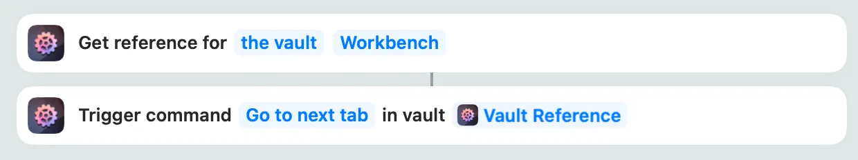 Setup as described: "Get Vault Reference" action, followed by a "Trigger Command" action using the reference.